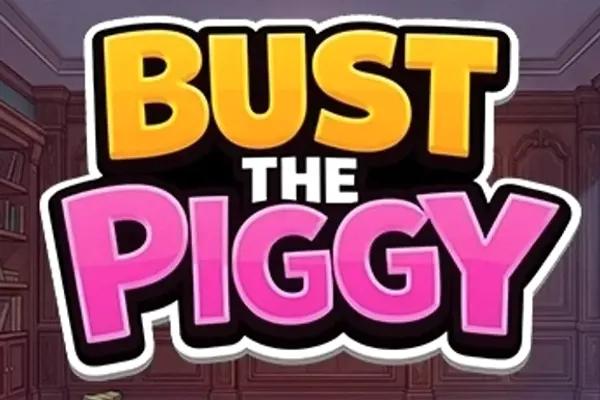 Bust The Piggy